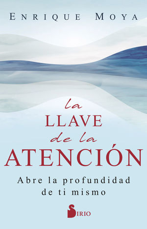 LLAVE DE LA ATENCION:ABRE LA PROFUNDIDAD DE TI MIS