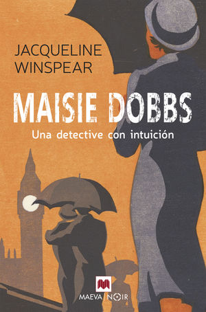 MAISIE DOBBS (UNA DETECTIVE CON INTUICION)