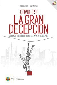 COVID-19: LA GRAN DECEPCION. ALGUNAS LECCIONES PARA ESPAÑA Y OCCI