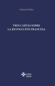 TRES CARTAS SOBRE LA REVOLUCIÓN FRANCESA