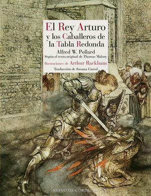 EL REY ARTURO Y LOS CABALLEROS DE LA TABLA REDONDA (ILUSTRADO)
