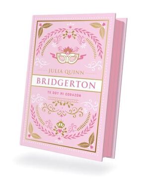 TE DOY MI CORAZÓN (BRIDGERTON 3) ED.COLECCIONISTA
