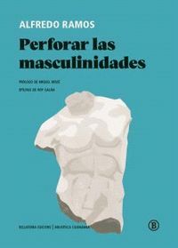 PERFORAR LAS MASCULINIDADES