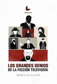 LOS GRANDES GENIOS DE LA FICCIÓN TELEVISIVA