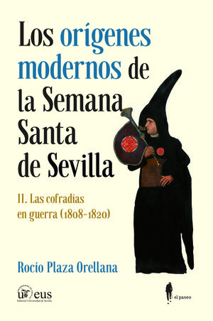 LOS ORÍGENES MODERNOS DE LA SEMANA SANTA DE SEVILLA