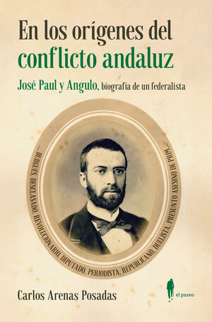 EN LOS ORÍGENES DEL CONFLICTO ANDALUZ (JOSÈ PAUL Y ANGULO)