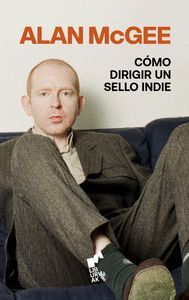 CÓMO DIRIGIR UN SELLO INDIE