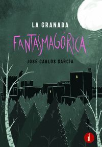 LA GRANADA FANTASMAGÓRICA