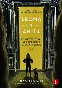 LEONA Y ANITA (EL MISTERIO DE LOS JUGUETES DESAPARECIDOS)