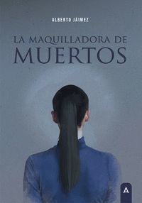 LA MAQUILLADORA DE MUERTOS
