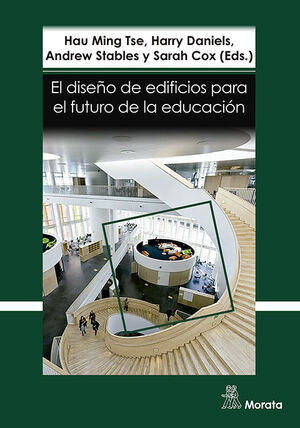 EL DISEÑO DE EDIFICIOS PARA EL FUTURO DE LA EDUCACIÓN. PERSPECTIVAS CONTEMPORÁNE