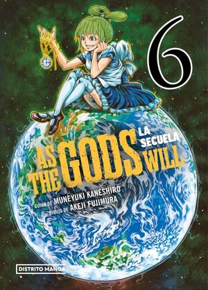 AS THE GODS WILL: LA SECUELA VOL.6