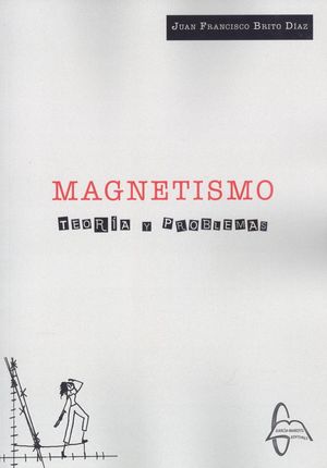 MAGNETISMO. TEORÍA Y PROBLEMAS