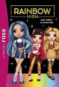 RAINBOW HIGH 2 (UNA FIESTA ALUCINANTE)