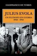 JULIUS EVOLA, UN FILOSOFO EN GUERRA