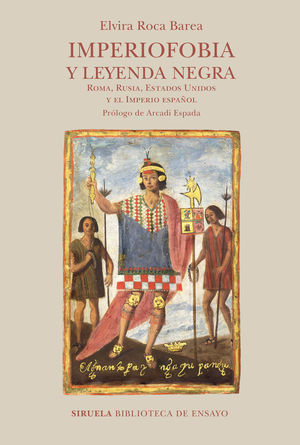 IMPERIOFOBIA Y LEYENDA NEGRA (ED.REVISADA Y AMPLIADA)