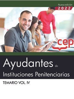 AYUDANTES DE INSTITUCIONES PENITENCIARIAS TEMARIO VOL. IV 2022