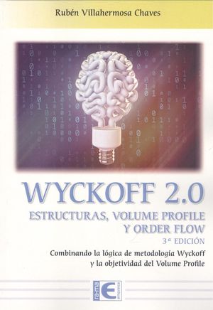 WYCKOFF 2.0 (ESTRUCTURAS, VOLUME PROFILE Y ORDER FLOW)