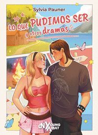 LO QUE PUDIMOS SER Y OTROS DRAMAS