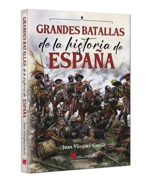 GRANDES BATALLAS DE LA HISTORIA DE ESPAÑA