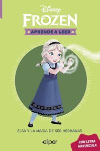 FROZEN APRENDE A LEER (ELSA Y LA MAGIA DE SERE HERMANAS) LETRA MAYUSCULA