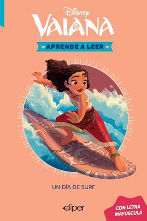 EL DÍA DE SURF. DISNEY. APRENDE A LEER CON LETRA MAYÚSCULA