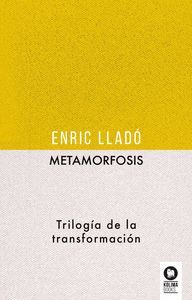 METAMORFOSIS (TYRILOGIA DE LA TRANSFORMACION)