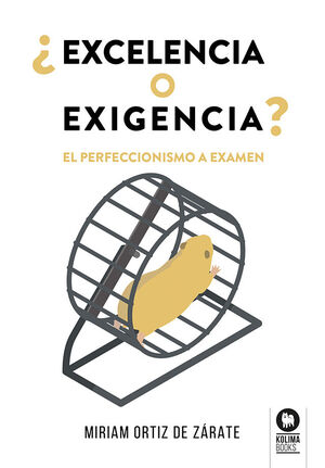 ¿EXCELENCIA O EXIGENCIA?