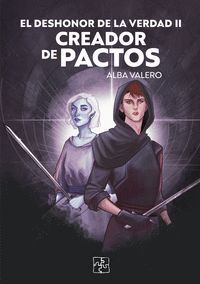 EL DESHONOR DE LA VERDAD II- CREADOR DE PACTOS