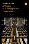 EL HOSPITAL DE LA TRANSFIGURACION (TIEMPO NO PERDIDO 1)