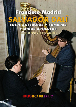 SALVADOR DALÍ.  ENTRE ANÉCDOTAS Y SOMBRAS