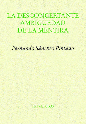 LA DESCONCERTANTE AMBIGÜEDAD DE LA MENTIRA