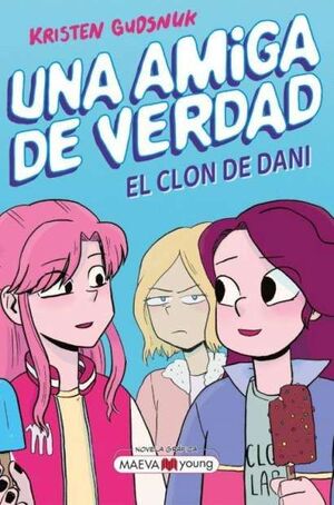 UNA AMIGA DE VERDAD 2 (EL CLON DE DANI)
