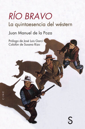 RÍO BRAVO (LA QUINTAESENCIA DEL WESTERN)