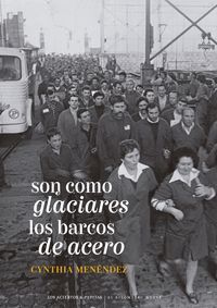 SON COMO GLACIARES LOS BARCOS DE ACERO