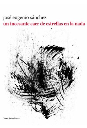 UN INCESANTE CAER DE ESTRELLAS EN LA NADA
