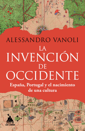 LA INVENCION DE OCCIDENTE