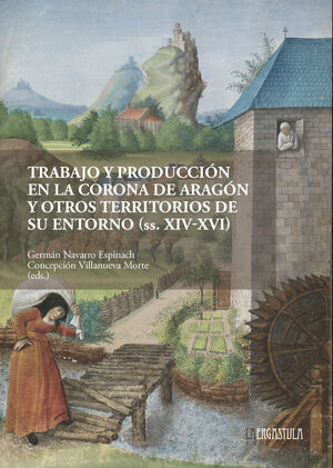 TRABAJO Y PRODUCCIÓN EN LA CORONA DE ARAGÓN Y OTRO