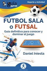 GUÍABURROS: FÚTBOL SALA O FUTSAL