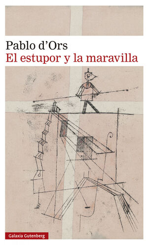 EL ESTUPOR Y LA MARAVILLA.