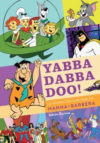 YABBA DABBA DOO