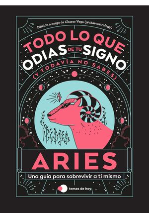 ARIES: TODO LO QUE ODIAS DE TU SIGNO