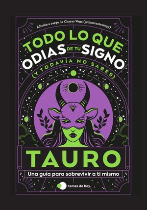 TAURO: TODO LO QUE ODIAS DE TU SIGNO