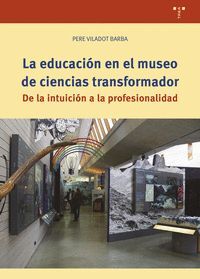 LA EDUCACIÓN EN EL MUSEO DE CIENCIAS TRANSFORMADOR