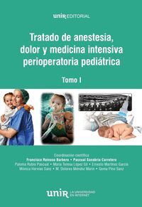 TRATADO DE ANESTESIA, DOLOR Y MEDICINA INTENSIVA PERIOPERATORIA PEDIATRICA TOMO I
