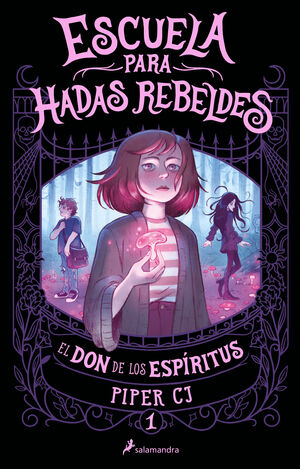 ESCUELA PARA HADAS REBELDES 1 (EL DON DE LOS ESPIRITUS)