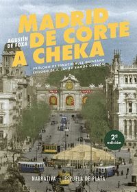 MADRID DE CORTE A CHEKA