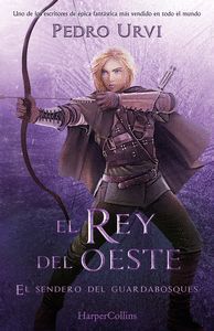 EL REY DEL OESTE (EL SENDERO GUARDABOSQUES 7)