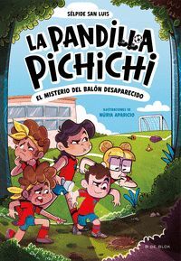 LA PANDILLA PICHICHI 1 (EL MISTERIO DEL BALON DESAPARECIDO)