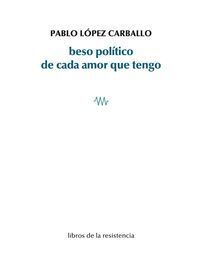 BESO POLITICO DE CADA AMOR QUE TENGO